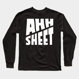 ahh sheet Long Sleeve T-Shirt